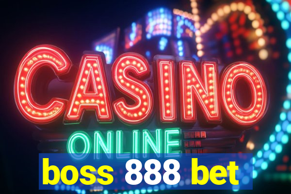 boss 888 bet
